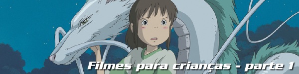 Filmes para crianças - parte 1 Filmes para crianças - parte 1
