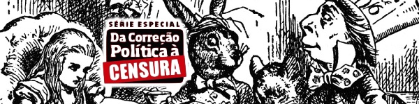 Da correção política à censura Da correção política à censura